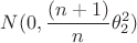 $N(0,\dfrac{(n+1)}{n}\theta_2^2)$