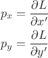 $$\begin{align}
	p_x&=\frac{\partial L}{\partial x'}\\
	p_y&=\frac{\partial L}{\partial y'}
\end{align}$$