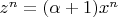 $z^n=(\alpha+1)x^n$