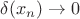 $\delta(x_n)\to 0$