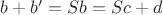 $b + b' = Sb = Sc + d$