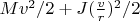 $Mv^2/2+J(\frac vr)^2/2$
