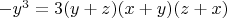$-y^3=3(y+z)(x+y)(z+x)$