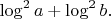 $\log^2{a}+\log^2{b}.$