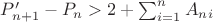 $P'_{n+1}-P_n>2+\sum_{i=1}^{n}{A_n_i}$