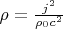$\rho = \frac{j^2}{\rho_0 c^2}$