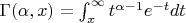 $\Gamma ( \alpha, x) = \int_x^{\infty}{t^{\alpha - 1} e^{-t} dt}$