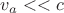 $v_a<<c$