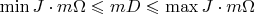 $\min J\cdot m\Omega\leqslant mD\leqslant \max J \cdot m\Omega$