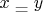$x\mathrel{\raisebox{-3pt}{=}}y$