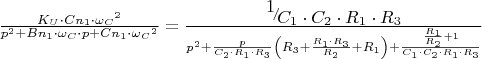 $% MathType!MTEF!2!1!+-
% feaagKart1ev2aaatCvAUfeBSjuyZL2yd9gzLbvyNv2CaerbuLwBLn
% hiov2DGi1BTfMBaeXatLxBI9gBaerbd9wDYLwzYbItLDharqqtubsr
% 4rNCHbGeaGqipv0Je9sqqrpepC0xbbL8F4rqqrFfpeea0xe9Lq-Jc9
% vqaqpepm0xbba9pwe9Q8fs0-yqaqpepae9pg0FirpepeKkFr0xfr-x
% fr-xb9adbaqaaeGaciGaaiaabeqaamaabaabaaGcbaWaaSaaaeaaca
% WGlbWaaSbaaSqaaiaadwfaaeqaaOGaeyyXICTaam4qaiaad6gadaWg
% aaWcbaGaaGymaaqabaGccqGHflY1cqaHjpWDdaWgaaWcbaGaam4qaa
% qabaGcdaahaaWcbeqaaiaaikdaaaaakeaacaWGWbWaaWbaaSqabeaa
% caaIYaaaaOGaey4kaSIaamOqaiaad6gadaWgaaWcbaGaaGymaaqaba
% GccqGHflY1cqaHjpWDdaWgaaWcbaGaam4qaaqabaGccqGHflY1caWG
% WbGaey4kaSIaam4qaiaad6gadaWgaaWcbaGaaGymaaqabaGccqGHfl
% Y1cqaHjpWDdaWgaaWcbaGaam4qaaqabaGcdaahaaWcbeqaaiaaikda
% aaaaaOGaeyypa0ZaaSaaaeaadaWccaqaaiaaigdaaeaacaWGdbWaaS
% baaSqaaiaaigdaaeqaaOGaeyyXICTaam4qamaaBaaaleaacaaIYaaa
% beaakiabgwSixlaadkfadaWgaaWcbaGaaGymaaqabaGccqGHflY1ca
% WGsbWaaSbaaSqaaiaaiodaaeqaaaaaaOqaaiaadchadaahaaWcbeqa
% aiaaikdaaaGccqGHRaWkdaWcaaqaaiaadchaaeaacaWGdbWaaSbaaS
% qaaiaaikdaaeqaaOGaeyyXICTaamOuamaaBaaaleaacaaIXaaabeaa
% kiabgwSixlaadkfadaWgaaWcbaGaaG4maaqabaaaaOWaaeWaaeaaca
% WGsbWaaSbaaSqaaiaaiodaaeqaaOGaey4kaSYaaSaaaeaacaWGsbWa
% aSbaaSqaaiaaigdaaeqaaOGaeyyXICTaamOuamaaBaaaleaacaaIZa
% aabeaaaOqaaiaadkfadaWgaaWcbaGaaGOmaaqabaaaaOGaey4kaSIa
% amOuamaaBaaaleaacaaIXaaabeaaaOGaayjkaiaawMcaaiabgUcaRm
% aalaaabaWaaSaaaeaacaWGsbWaaSbaaSqaaiaaigdaaeqaaaGcbaGa
% amOuamaaBaaaleaacaaIYaaabeaaaaGccqGHRaWkcaaIXaaabaGaam
% 4qamaaBaaaleaacaaIXaaabeaakiabgwSixlaadoeadaWgaaWcbaGa
% aGOmaaqabaGccqGHflY1caWGsbWaaSbaaSqaaiaaigdaaeqaaOGaey
% yXICTaamOuamaaBaaaleaacaaIZaaabeaaaaaaaaaa!9A75!
\[\frac{{{K_U} \cdot C{n_1} \cdot {\omega _C}^2}}{{{p^2} + B{n_1} \cdot {\omega _C} \cdot p + C{n_1} \cdot {\omega _C}^2}} = \frac{{{\raise0.7ex\hbox{$1$} \!\mathord{\left/
 {\vphantom {1 {{C_1} \cdot {C_2} \cdot {R_1} \cdot {R_3}}}}\right.\kern-\nulldelimiterspace}
\!\lower0.7ex\hbox{${{C_1} \cdot {C_2} \cdot {R_1} \cdot {R_3}}$}}}}{{{p^2} + \frac{p}{{{C_2} \cdot {R_1} \cdot {R_3}}}\left( {{R_3} + \frac{{{R_1} \cdot {R_3}}}{{{R_2}}} + {R_1}} \right) + \frac{{\frac{{{R_1}}}{{{R_2}}} + 1}}{{{C_1} \cdot {C_2} \cdot {R_1} \cdot {R_3}}}}}\]$