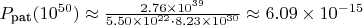 $P_{\text{pat}}(10^{50}) \approx \frac{2.76 \times 10^{39}}{5.50 \times 10^{22} \cdot 8.23 \times 10^{30}} \approx 6.09 \times 10^{-15}$