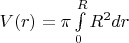 $V(r)=\pi \int\limits_0^R  R^2 dr$