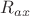 $ R_{ax} $