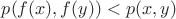 $p(f(x),f(y))<p(x,y)$