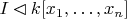 $I\lhd k[x_1,\ldots,x_n]$