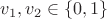 $v_1,v_2\in\{0,1\}$