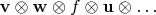 $\mathbf v\otimes\mathbf w\otimes f\otimes\mathbf u\otimes\ldots$