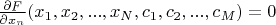 $\frac{\partial F}{\partial x_n}(x_1,x_2,...,x_N,c_1,c_2,...,c_M)=0$