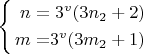 $\left\{ \begin{alignedat}{2}n & = & 3^{v}(3n_{2}+2)\\
m & = & 3^{v}(3m_{2}+1)
\end{alignedat}
\right.$