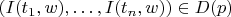 $(I(t_1,w),\ldots,I(t_n,w))\in D(p)$