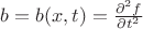 $b=b(x,t)=\frac{\partial^2 f}{\partial t^2}$