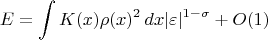 $$
E=\int K(x) \rho(x)^2\,dx | \varepsilon| ^{1-\sigma}+ O(1)
$$