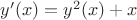 $y'(x)=y^2(x)+x$