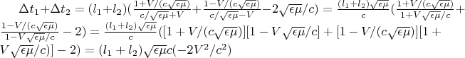 $\Delta t_1+\Delta t_2=(l_1+l_2)(\frac{1+V/(c\sqrt{\epsilon \mu})}{c/\sqrt{\epsilon \mu}+V}+\frac{1-V/(c\sqrt{\epsilon \mu})}{c/\sqrt{\epsilon \mu}-V}-2\sqrt{\epsilon \mu}/c)=\frac{(l_1+l_2)\sqrt{\epsilon \mu}}{c}(\frac{1+V/(c\sqrt{\epsilon \mu})}{1+V\sqrt{\epsilon \mu}/c}+\frac{1-V/(c\sqrt{\epsilon \mu})}{1-V\sqrt{\epsilon \mu}/c}-2)=\frac{(l_1+l_2)\sqrt{\epsilon \mu}}{c}([1+V/(c\sqrt{\epsilon \mu})][1-V\sqrt{\epsilon \mu}/c]+[1-V/(c\sqrt{\epsilon \mu})][1+V\sqrt{\epsilon \mu}/c)]-2)={(l_1+l_2)\sqrt{\epsilon \mu}}{c}(-2V^2/c^2)$