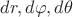 $dr, d\varphi, d\theta $