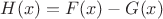 $H(x)=F(x)-G(x)$