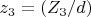 $z_3=(Z_3/d) $