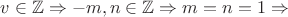 $v\in\mathbb{Z}\Rightarrow -m,n\in\mathbb{Z}\Rightarrow m=n=1\Rightarrow$