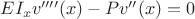 $EI_{x}v''''(x)-Pv''(x)=0$