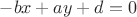 $-bx+ay+d=0$