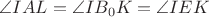 $\angle{IAL}=\angle{IB_0K}=\angle{IEK}$