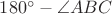 $180^\circ - \angle ABC$