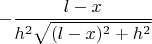 $$-\frac{l-x}{h^2\sqrt{(l-x)^2+h^2}}$$