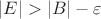 $|E|>|B|-\varepsilon$ $|E|>|B|-\varepsilon$