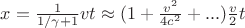 $x = \frac{1}{1/\gamma +1} v t \approx (1 + \frac{v^2}{4 c^2} + ...) \frac{v}{2} t $
