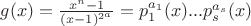 $g(x)=\frac{x^n-1}{(x-1)^{2^a}} = p_1^{a_1}(x)...p_s^{a_s}(x)$
