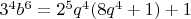 $3^4 b^6 = 2^5 q^4 (8q^4 +1) +1$