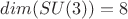 $dim(SU(3))=8$