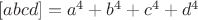$[abcd]=a^4+b^4+c^4+d^4$