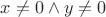 $x \neq 0 \wedge y \neq 0$