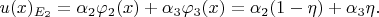 $$u(x)_{E_2} = \alpha_2 \varphi_2(x) + \alpha_3 \varphi_3(x) = \alpha_2 (1 - \eta) + \alpha_3 \eta.$$