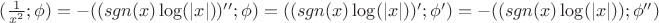$(\frac{1}{x^2}; \phi) = -((sgn(x) \log(|x|))''; \phi) = ((sgn(x) \log(|x|))'; \phi') = -((sgn(x) \log(|x|)); \phi'')