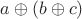 $a \oplus (b \oplus c)$