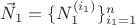 $\vec N_1=\{N^{(i_1)}_1\}^{n}_{i_1=1}$ $\vec N_1=\{N^{(i_1)}_1\}^{n}_{i_1=1}$