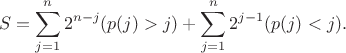 $$S=\sum_{j=1}^n2^{n-j}(p(j)>j) +\sum_{j=1}^n 2^{j-1}(p(j)<j).$$